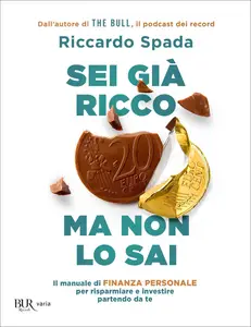 Sei già ricco ma non lo sai - Riccardo Spada