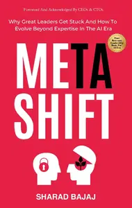MetaShift: Why great leaders get stuck and how to evolve beyond expertise in the AI Era