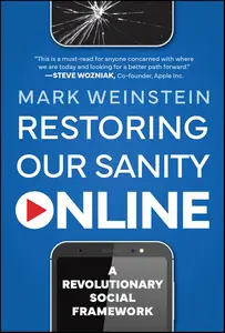 Restoring Our Sanity Online: A Revolutionary Social Framework