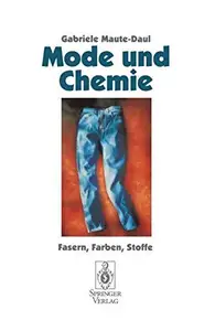 Mode und Chemie: Fasern, Farben, Stoffe