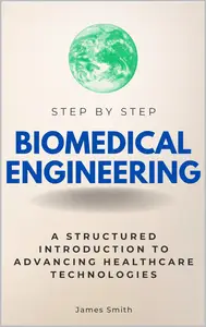 Biomedical Engineering Step by Step