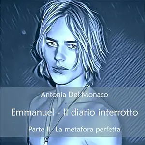 «La metafora perfetta? Emmanuel - Il diario interrotto 2» by Antonia Del Monaco