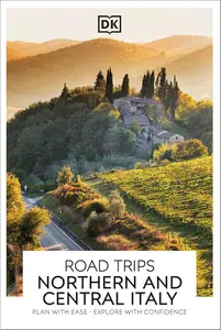 DK Road Trips Northern and Central Italy (Travel Guide)