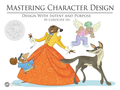 Mastering Character Design: Design with Intent and Purpose