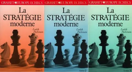 Ludek Pachman, "La stratégie moderne aux échecs", (en 3 tomes)