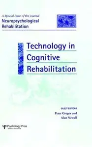 Technology in Cognitive Rehabilitation: A Special Issue of Neuropsychological Rehabilitation
