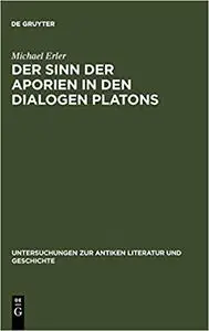 Der Sinn der Aporien in den Dialogen Platons