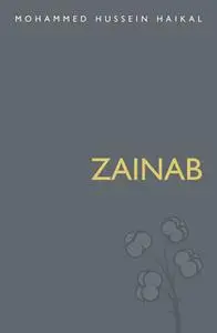 «Zainab» by John Mohammed Grinsted,Mohammed Hussein Haikal