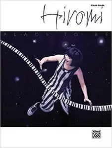 Hiromi -- Place to Be: Piano Solos [Repost]