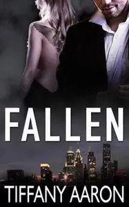 «Fallen: Part One – A Box Set» by Tiffany Aaron