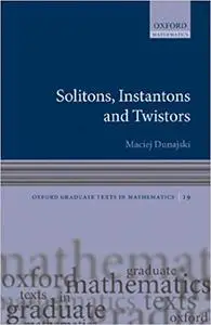 Solitons, Instantons, And Twistors