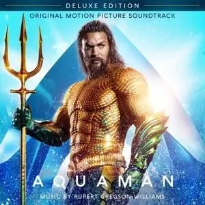 Rupert Gregson-Williams - Aquaman (Original Motion Picture Soundtrack) (Deluxe Edition) (2019) [Official Digital Download]