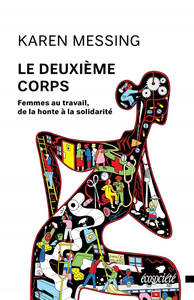 Le Deuxième corps : Femmes au travail, de la honte à la solidarité - Karen Messing