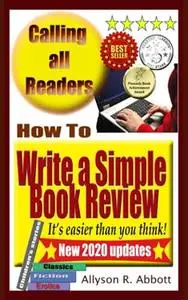 How To Write a Simple Book Review: It’s easier than you think!