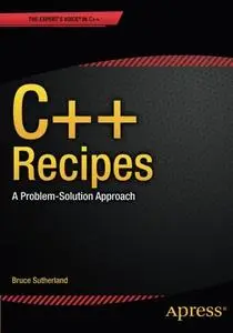 C++ Recipes: A Problem-Solution Approach
