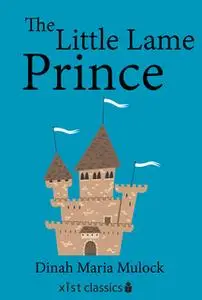 «The Little Lame Prince» by Dinah Maria Mulock