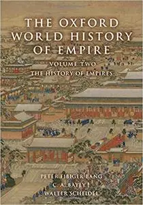 The Oxford World History of Empire: Volume Two: The History of Empires