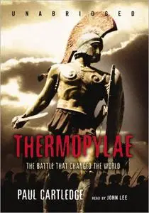 Thermopylae: The Battle That Changed the World [Audiobook] (Repost)