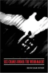 Sex Crimes under the Wehrmacht (Repost)