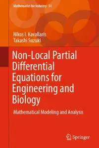 Non-Local Partial Differential Equations for Engineering and Biology: Mathematical Modeling and Analysis