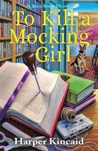 To Kill a Mocking Girl (Bookbinding Mystery, Book 1)