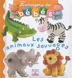 Nathalie Bélineau, Emilie Beaumont, "Les animaux sauvages"