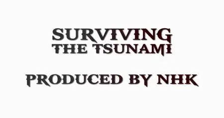 PBS - Nova: Surviving the Tsunami (2011)