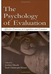 The Psychology of Evaluation: Affective Processes in Cognition and Emotion