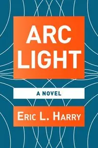 Eric Harry - Arc Light