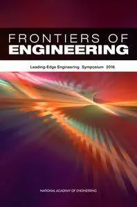 Frontiers of Engineering: Leading-Edge Engineering Symposium 2016