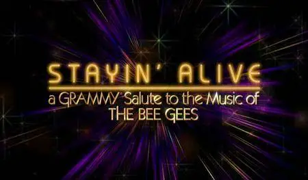 Stayin' Alive: A Grammy Salute To The Music Of The Bee Gees (2017) {CBS} **[RE-UP]**