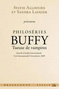 Sylvie Allouche, Sandra Laugier, "Philoséries : Buffy - Tueuse de vampires"