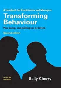 Transforming Behaviour: Pro-social Modelling in Practice