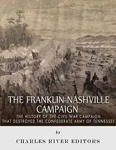 The Franklin-Nashville Campaign