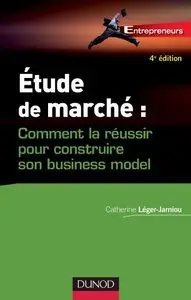 Etude de marché - Comment la réussir pour construire son business model