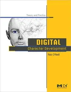 Digital Character Development: Theory and Practice (Repost)