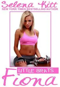 Little Brats: Fiona: Forbidden Taboo Erotica