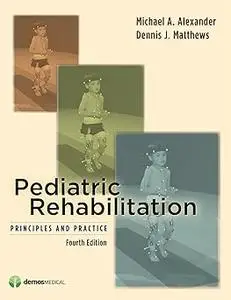 Pediatric Rehabilitation: Principles & Practices, Fourth Edition Ed 4