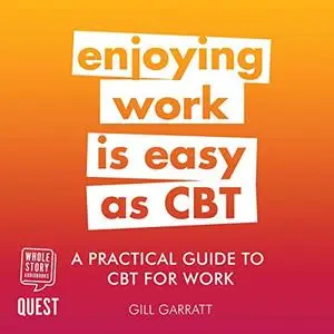 A Practical Guide to CBT for Work: Practical Guide Series [Audiobook]