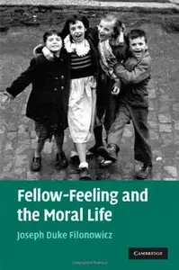 Fellow-Feeling and the Moral Life (Repost)