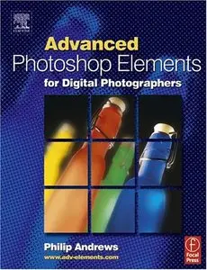 Advanced Photoshop Elements for Digital Photographers (repost)