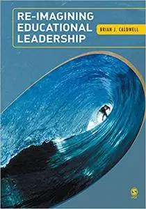 Re-imagining Educational Leadership