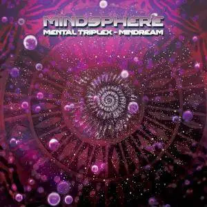 Mindsphere - Mental Triplex - Mindream (2017)