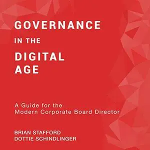 Governance in the Digital Age: A Guide for the Modern Corporate Board Director [Audiobook]