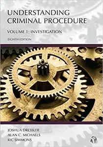 Understanding Criminal Procedure: Investigation (Volume 1)  Ed 8