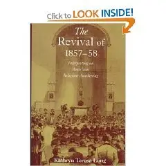 The Revival of 1857-58 : Interpreting an American Religious Awakening (Religion in America Series)  