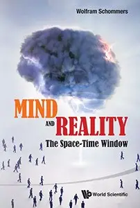 Mind and Reality: The Space-Time Window
