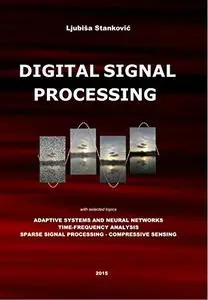 Digital Signal Processing: with Selected Topics: Adaptive Systems, Time-Frequency Analysis, Sparse Signal Processing