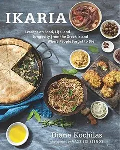 Ikaria: Lessons on Food, Life, and Longevity from the Greek Island Where People Forget to Die (repost)