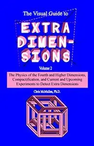 The Visual Guide to Extra Dimensions, Volume 2